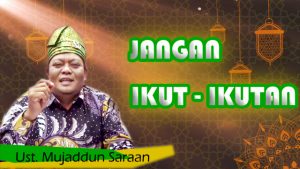 Jangan Ikut-ikutan